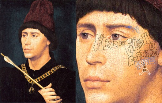 van der Weyden: ‘Anthony the Great Bastard of Burgundy’ (1458). It says: ‘Figlo de Filippo III et Costanza, moglie de Jan’... ‘Son of Philip III and Costanza, wife of Jan’.