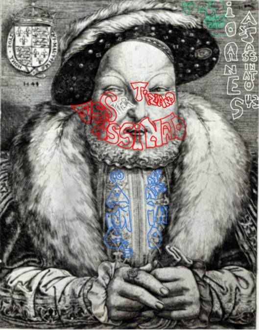 Cornelis Massys ‘Portrait of King Henry VIII’ (1548): Begun in 1544,  the engraving was completed in 1548, the year after the King died. It shows Orazio, in green, snuggled up to the King, saying ‘amo, amo’, Clearly Henry had nothing to fear from Orazio. Titian, though, was made of sterner stuff, and so we see he murdered the King himself. One intriguing, and undeniable feature is the alteration in the royal motto. Instead of saying in the Royal Arms ‘Honi soit qui mal y pense’: ‘evil be to him who  badly thinks’ - it says, ‘Honi soit qui mal y pese’: ‘evil be to him who badly weighs’. Henry was a terrible burden, the artist says, and for this he deserved to die. But in what way did he weigh so heavily? Top right, and again on the king’s blouse, the artist tells us. Henry ordered the murder of Titian’s younger brother, Iohannes, Hans Holbein, who we also know as Salai. 
